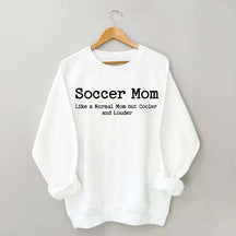 Soccer Mom Themed Mothers Day Sweatshirt