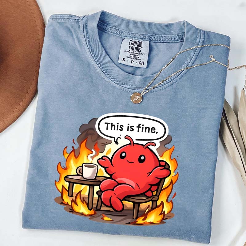 This Is Fine T-Shirt