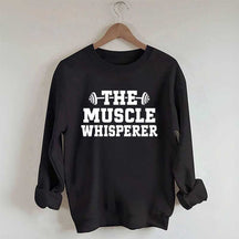The Muscle Whisperer Sweatshirt