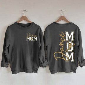 Dance Mom My Heart Is On That Stage Sweatshirt