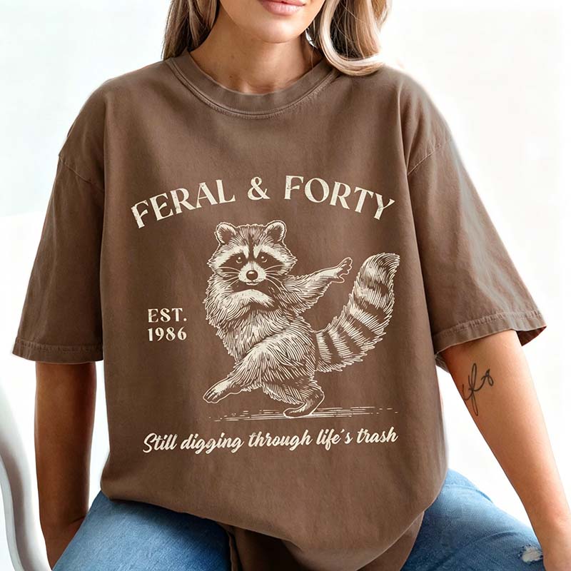 Feral & Forty Turning 40 Humor T-Shirt