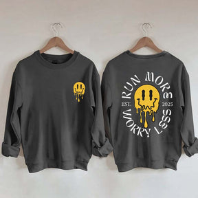 Run More Worry Less 2025 Sweatshirt