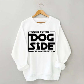 Come To The Dog Side We Have Treats Sweatshirt