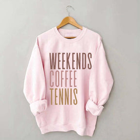 Weekends Coffee Tennis Sweatshirt