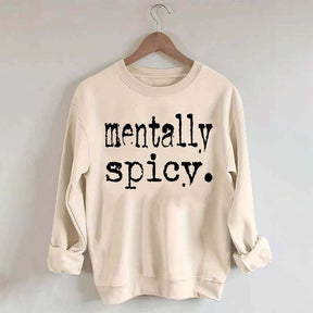 Mentally Spicy Sweatshirt
