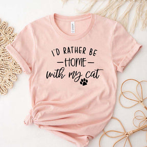 I'd Rather be Home With My Cat Cute T-Shirt