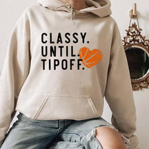 Classy Until Tipoff Hoodie