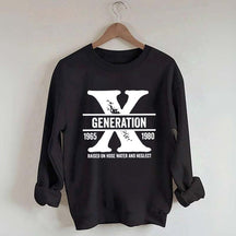 Gen X Raised On Hose Water And Neglect Sweatshirt