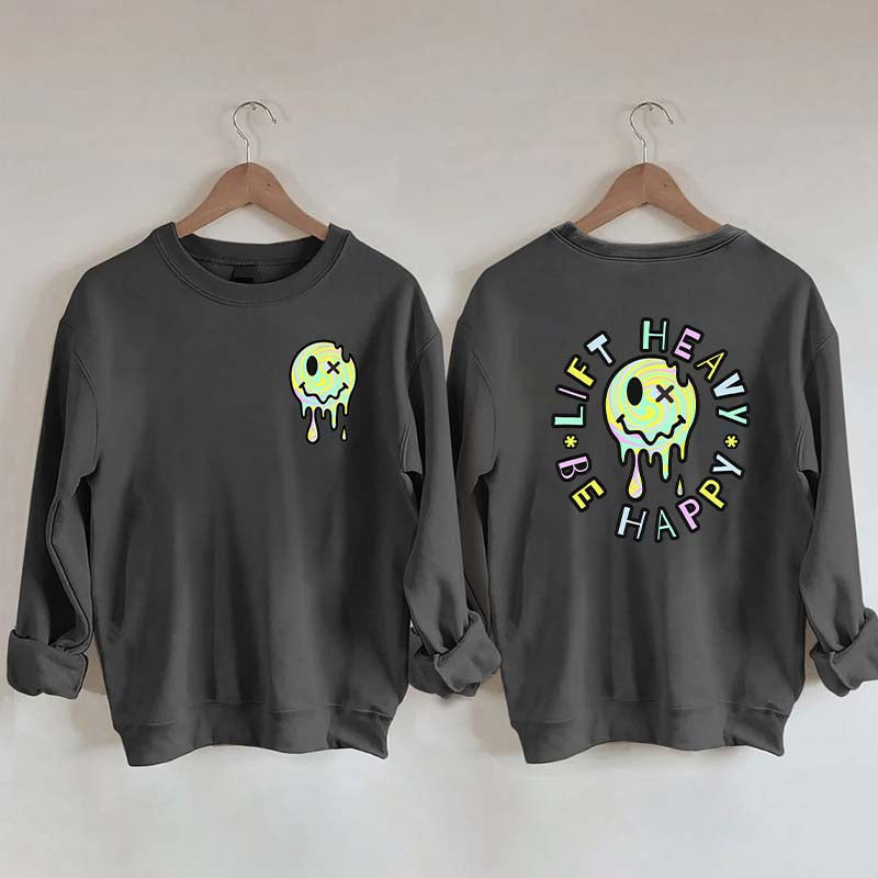 Lift Heavy Be Happy Comfort Colors Sweatshirt