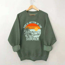 Life is Better in the Summer Vintage Sweatshirt
