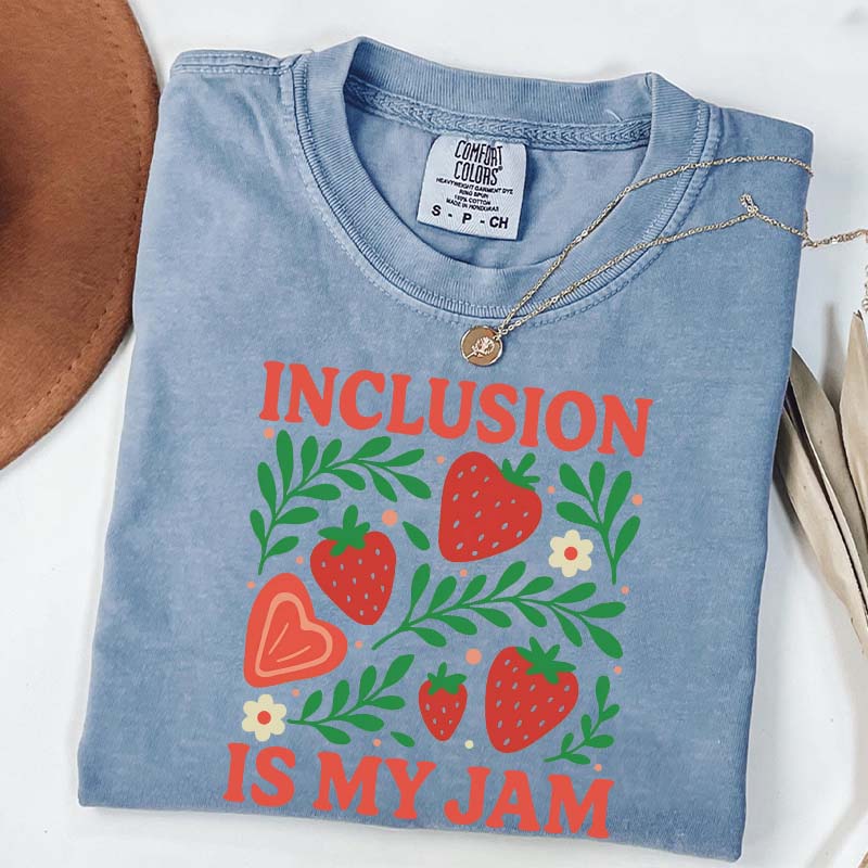 Special Education Teacher Inclusion Is My Jam T-Shirt