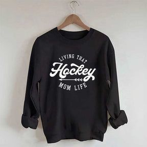 Living That Mom Life Hockey Sweatshirt