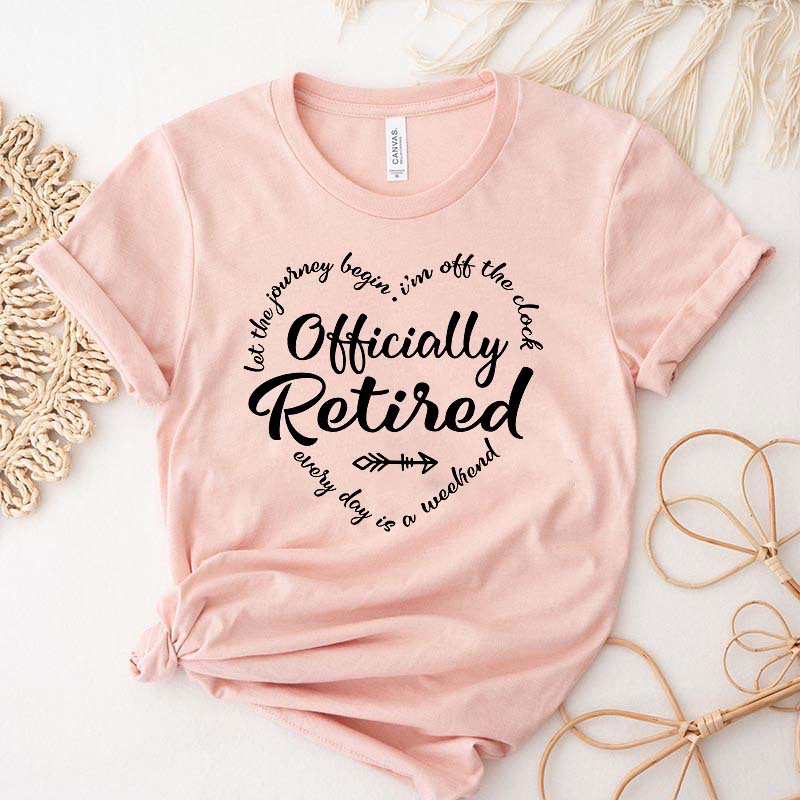 Officially Retired Retirement T-Shirt