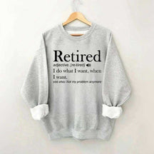 Retired Definition Funny Sweatshirt