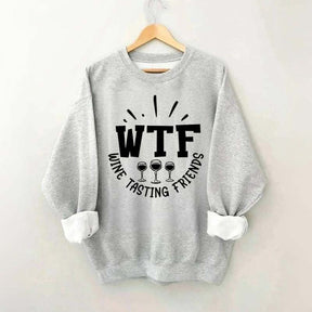 WTF Wine Tasting Friends Sweatshirt