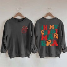 In My Christmas Era Funny Xmas Sweatshirt