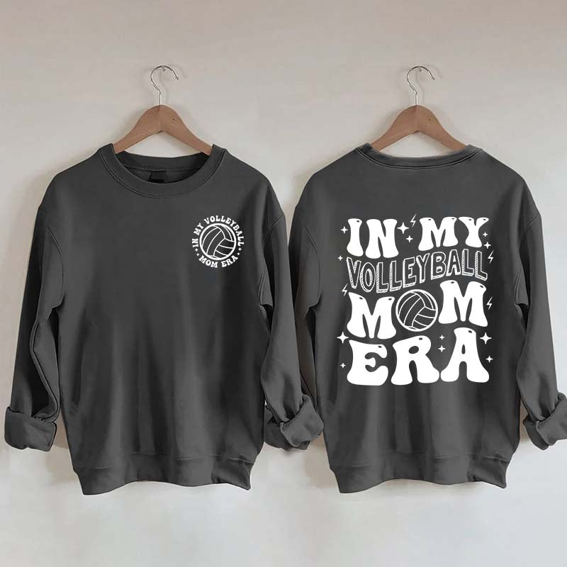 In my Volleyball Mom Era Sports Sweatshirt