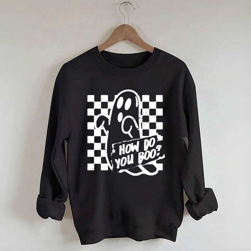 How Do You Boo Halloween Sweatshirt