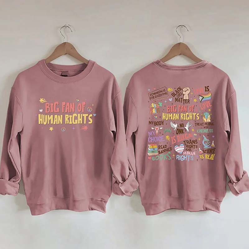 Big Fan Of Human Rights Sweatshirt