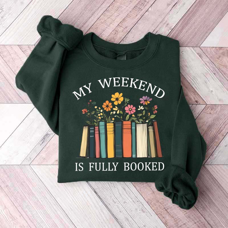 My Weekend is Fully Booked Comfort Colors Sweatshirt