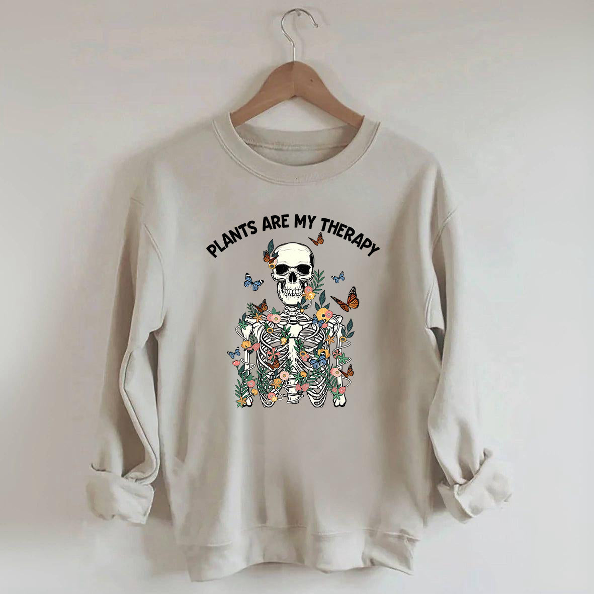 Skeleton Plants Are My Therapy Sweatshirt