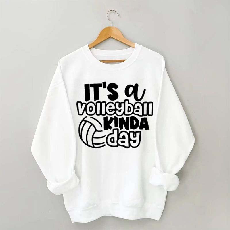 It's A Volleyball Kinda Day Sweatshirt