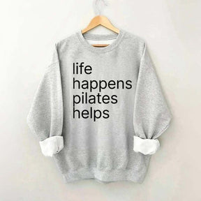 Life Happens Pilates Helps Sweatshirt