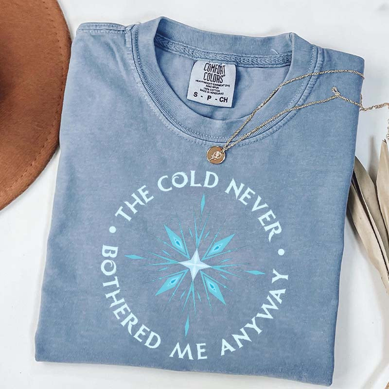 The Cold Never Bothered Me Anyway T-Shirt