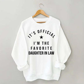 It's Official I'm The Favorite Daughter in Law Sweatshirt