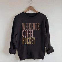 Weekends Coffee Hockey Sweatshirt