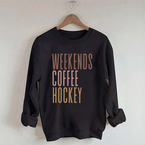 Weekends Coffee Hockey Sweatshirt