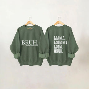 Bruh Formerly Known As Mom Sweatshirt