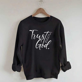 Trust God Created With A Purpose Sweatshirt