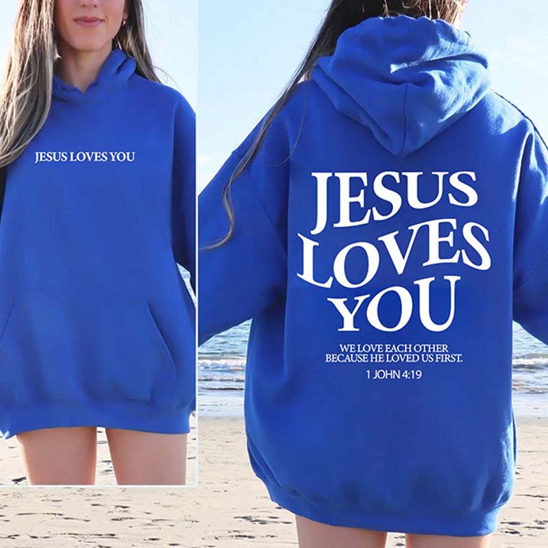 Jesus Loves You Trendy Bible Verse Hoodie