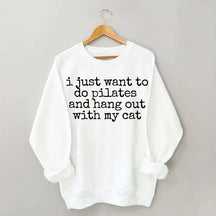 I Just Want To Do Pilates And Hang Out Cat Sweatshirt