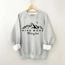 Hiking Hike More Worry Less Sweatshirt