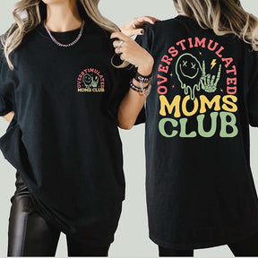 Funny Overstimulated Moms Club T-Shirt