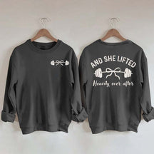 And She Lifted Heavily Ever After Weightlifting Sweatshirt