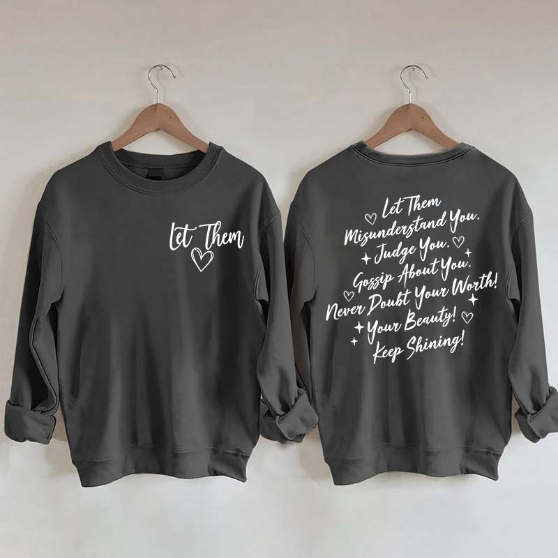 Let Them Front And Back Sweatshirt