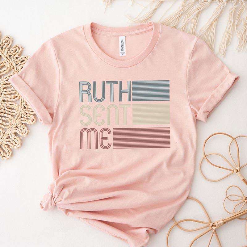 Ruth Sent Me Social Justice T-Shirt