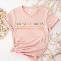 I Rescue Books Booksellers Literary Funny T-Shirt