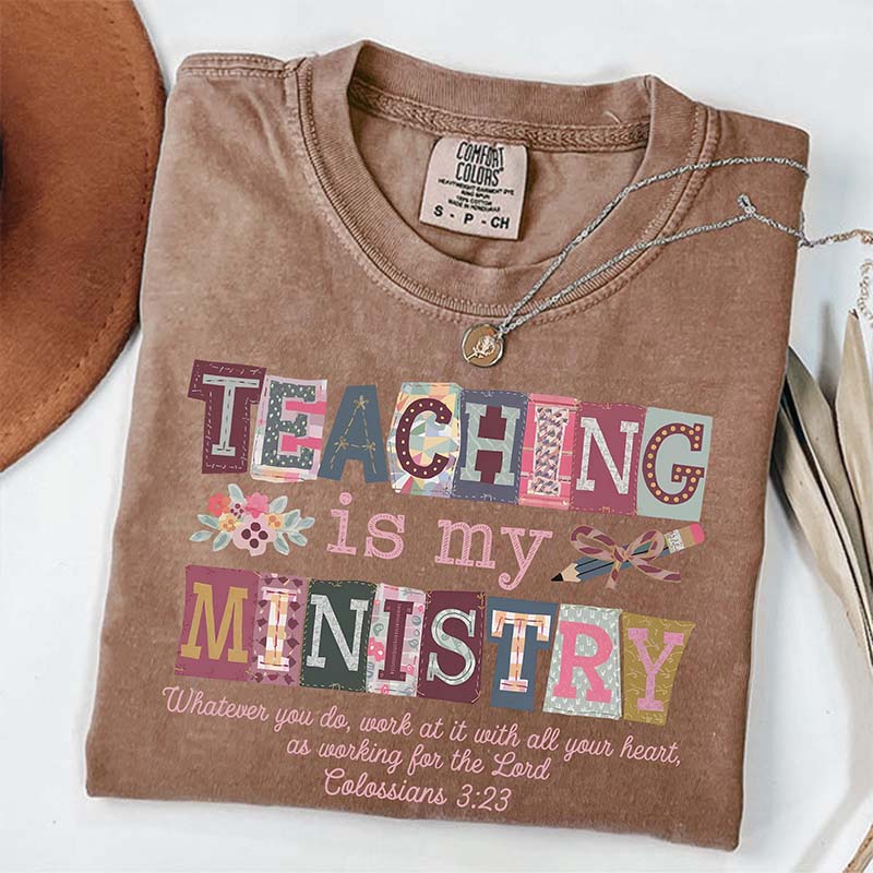 Teaching Is My Ministry T-Shirt