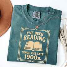 I've Been Reading Since The Late 1900s T-Shirt