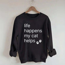 Life Happens My Cat Helps Sweatshirt