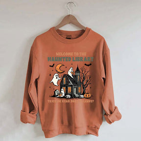 Welcome To The Haunted Library Sweatshirt