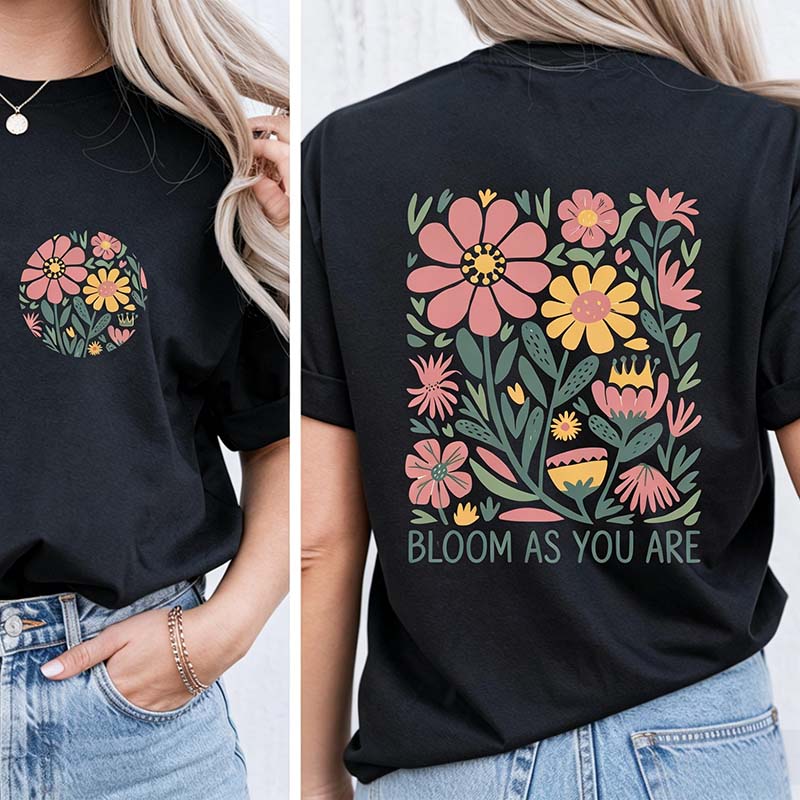 Motivational Bloom As You Are T-Shirt