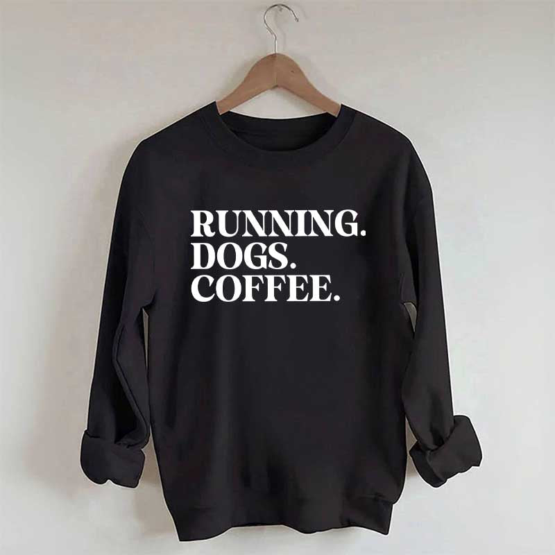Running Dogs and Coffee Sweatshirt