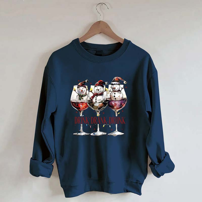 Drink Drank Drunk Snowman Sweatshirt