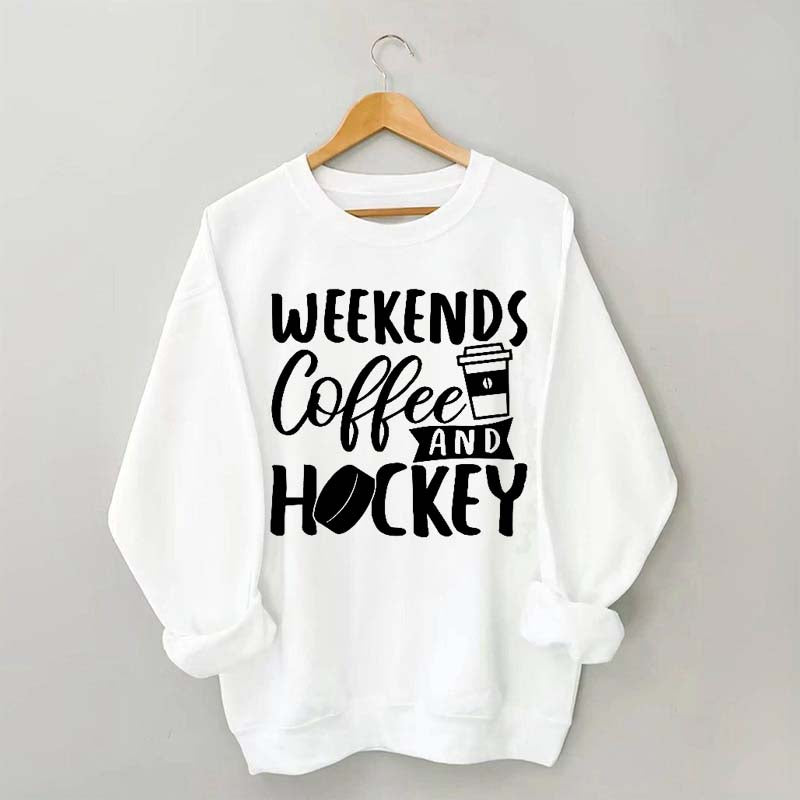 Weekends Coffee & Hockey Saying Sweatshirt
