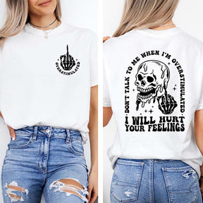 Don't Talk To Me When I'm Overstimulated T-Shirt